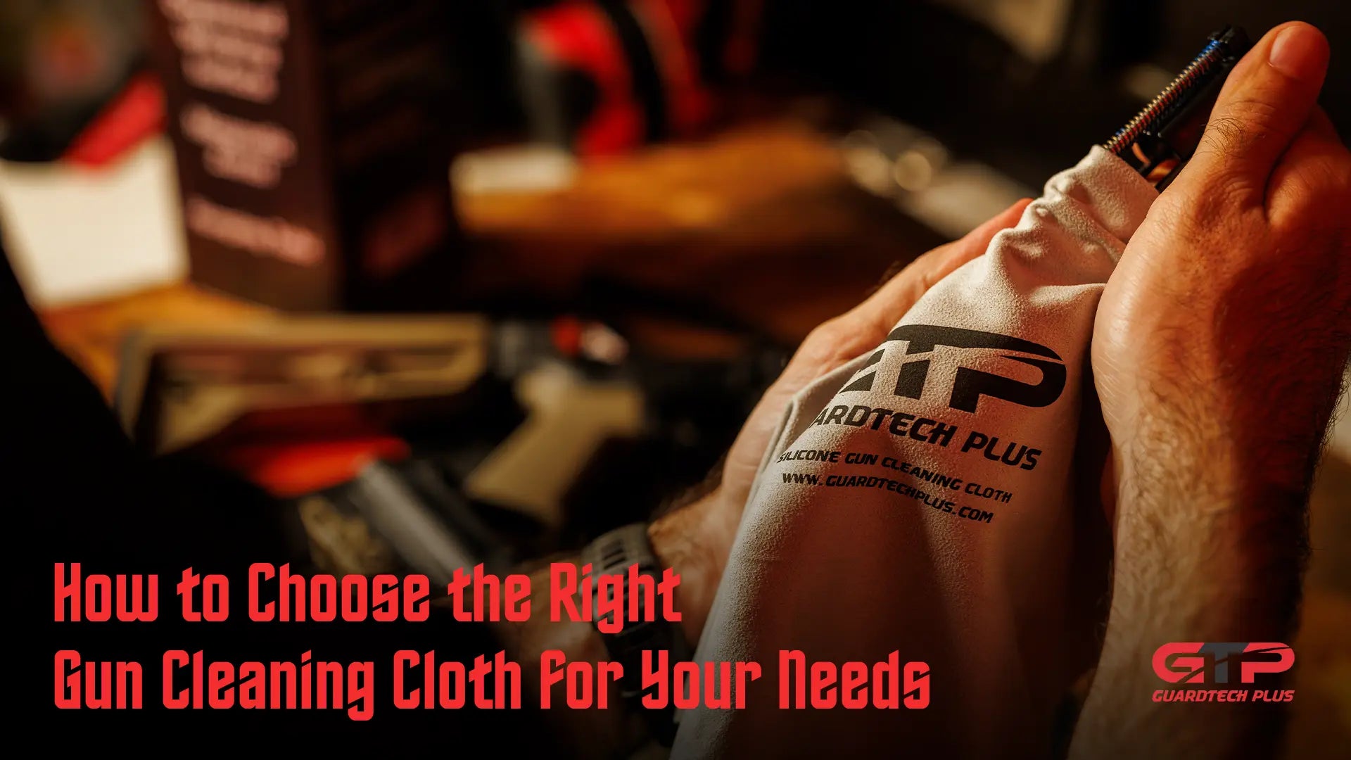 How to Choose the Right Gun Cleaning Cloth for Your Needs - GuardTech Plus