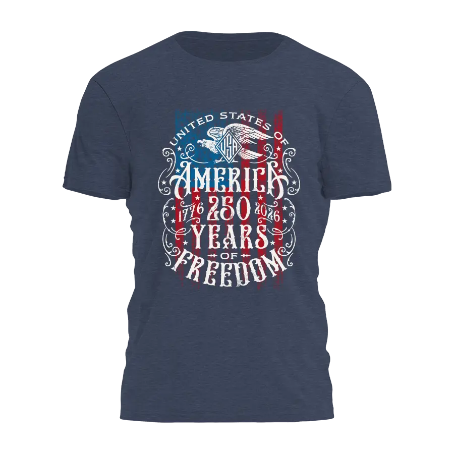 America - 250 Years Of Freedom Tee - 4198 I Love My Freedom