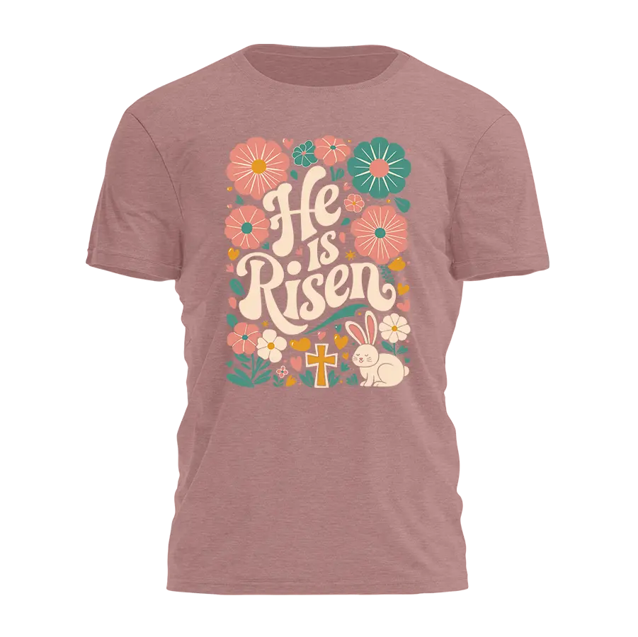 He Is Risen Easter Tee - 4625 I Love My Freedom