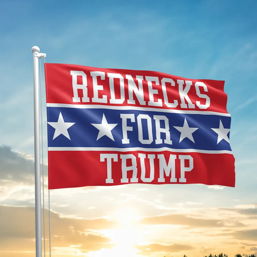 Rednecks For Trump Flag I Love My Freedom