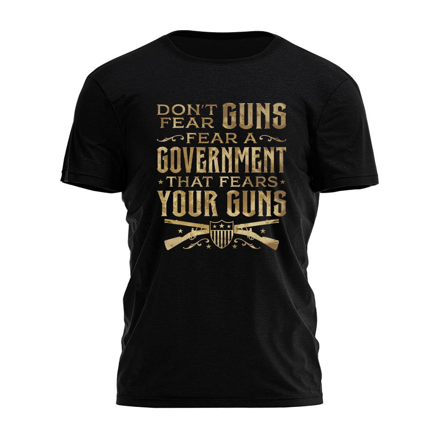 Dont Fear Guns Tee - 3268
