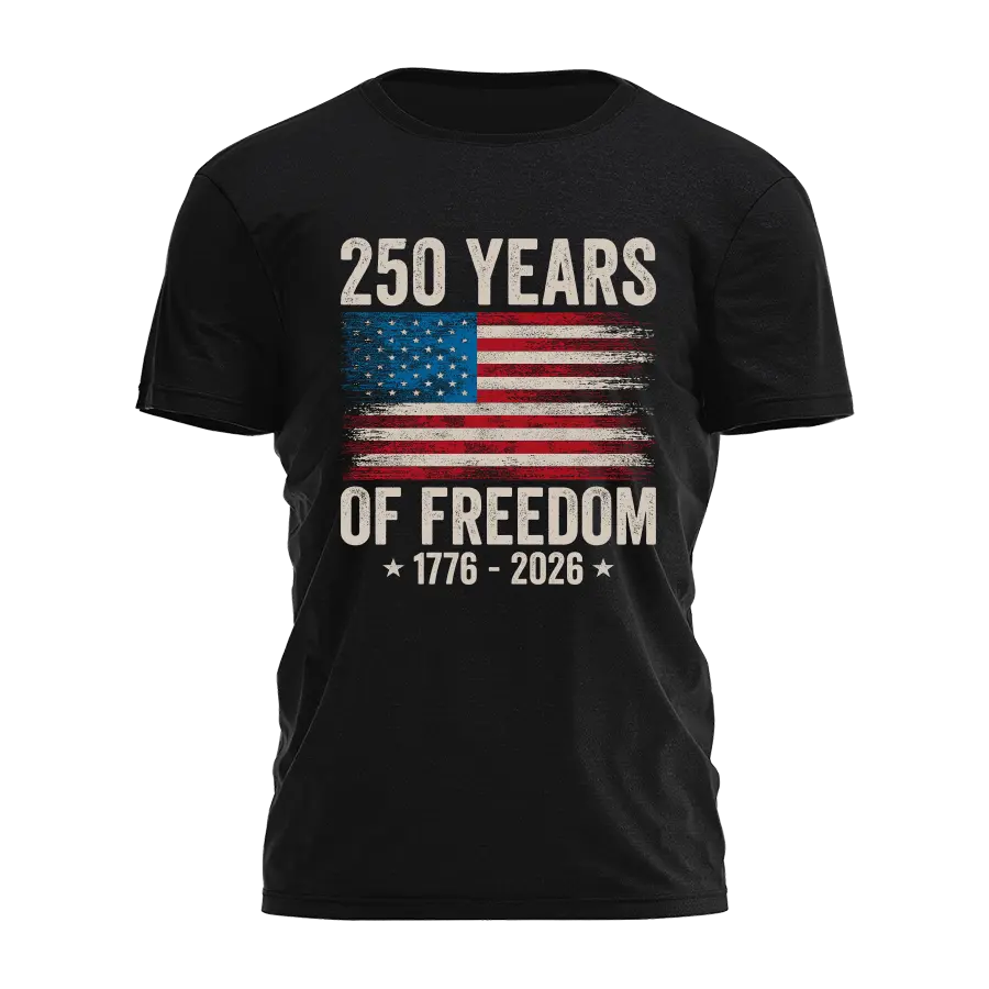 250 Years Of Freedom Tee - 4194 I Love My Freedom