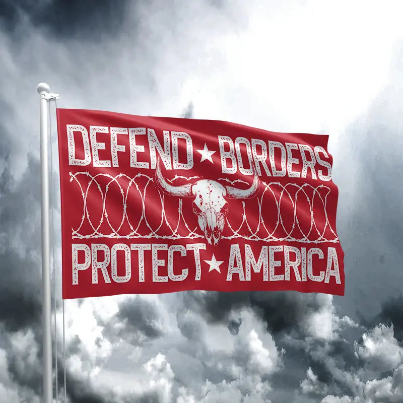 Defend Borders Protect America Flag I Love My Freedom
