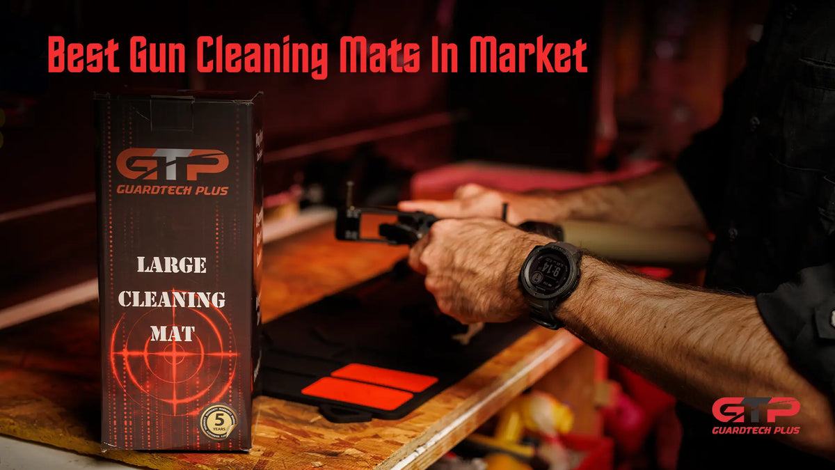 Best Gun Cleaning Mats - Product That You Need Today - GuardTech Plus
