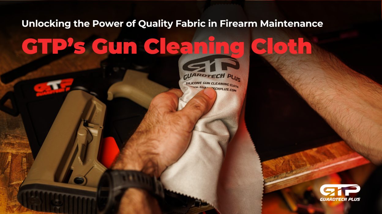 The Importance of a Good Gun Cleaning Cloth in Firearm Maintenance - GuardTech Plus