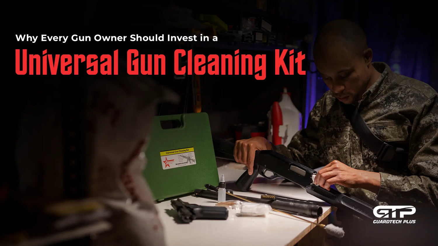 Why Every Gun Owner Should Invest in a Universal Gun Cleaning Kit - GuardTech Plus