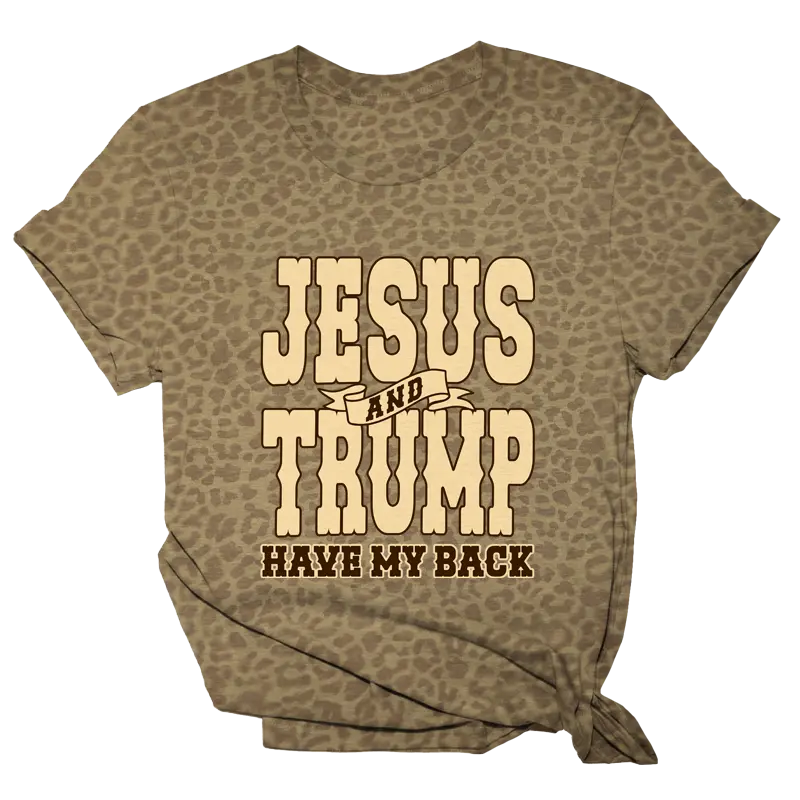 Jesus and Trump Have My Back Tee - 2380 I Love My Freedom