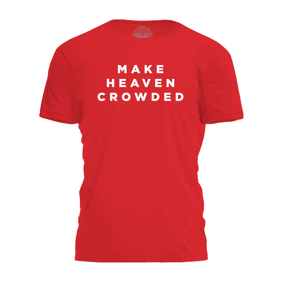Make Heaven Crowded Tee - 4156