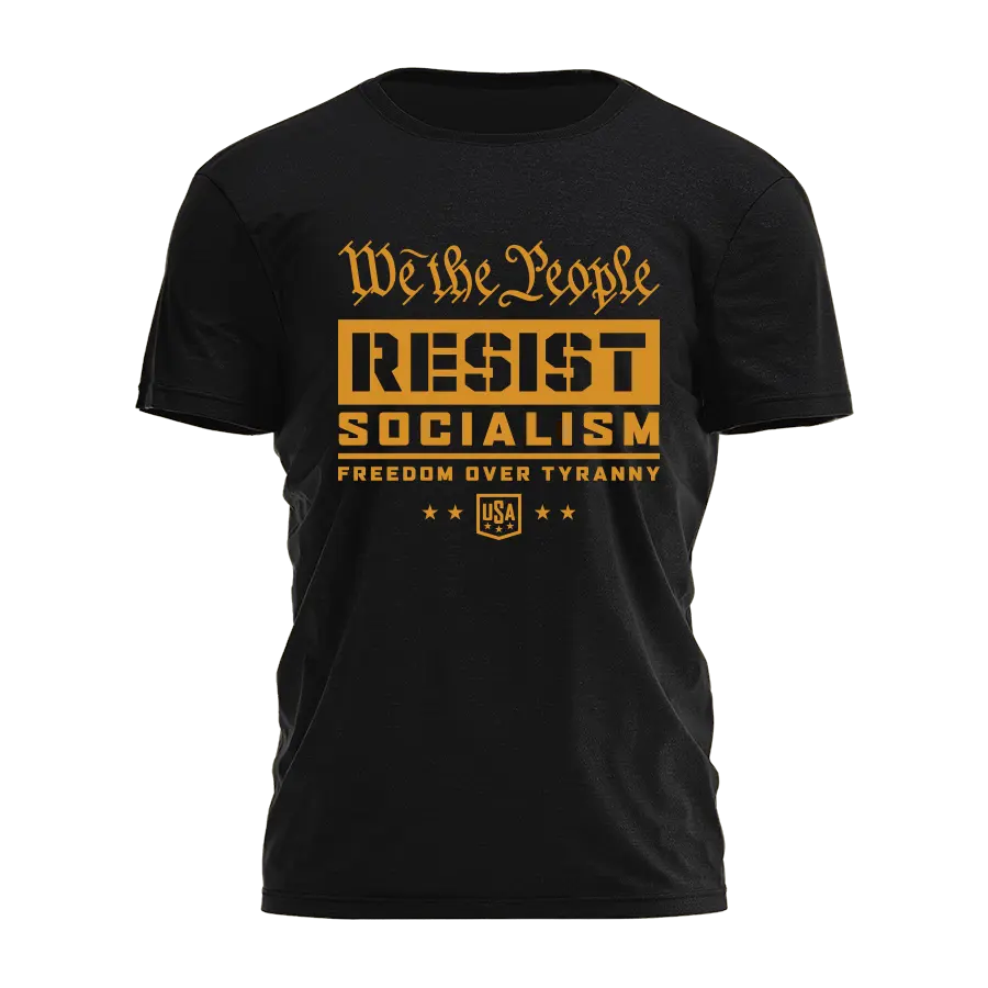 Resist Socialism Tee - 4911 I Love My Freedom