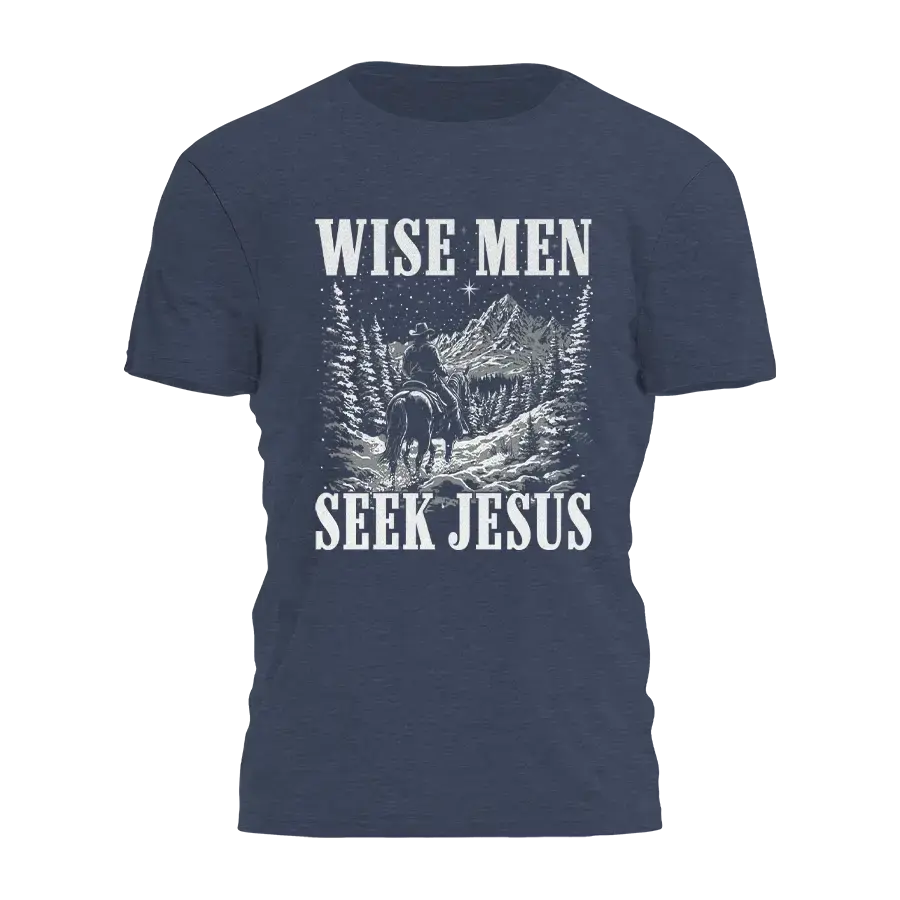 Wise Men Seek Jesus Tee - 4337 I Love My Freedom