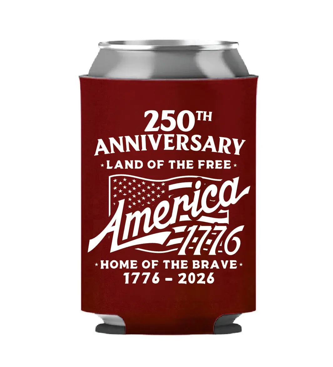 250th Anniversary - Home Of The Brave Red Koozie - 4696 I Love My Freedom
