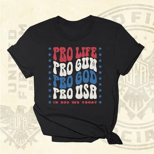 Pro Life, Pro Gun, Pro God, Pro Usa - Womens Tee - 1375